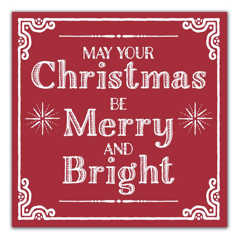 May Your Christmas Be Merry and Bright