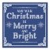 May Your Christmas Be Merry and Bright
